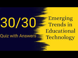 Educational Technology Quiz ...